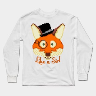 Like a Sir - Pixel Fox! Long Sleeve T-Shirt